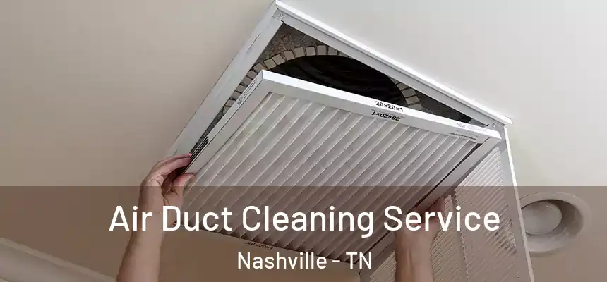 Air Duct Cleaning Service Nashville - TN