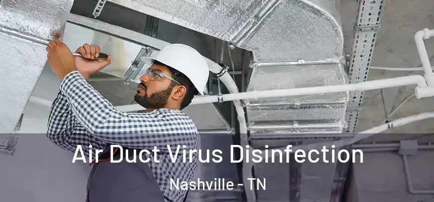 Air Duct Virus Disinfection Nashville - TN