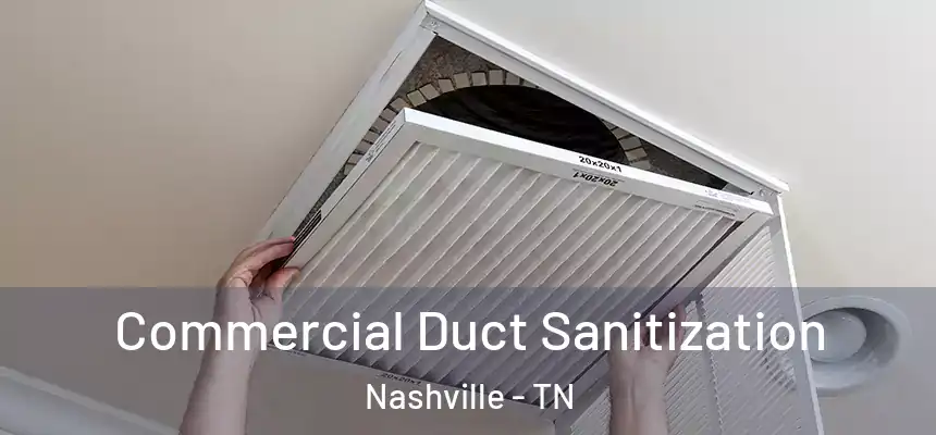 Commercial Duct Sanitization Nashville - TN