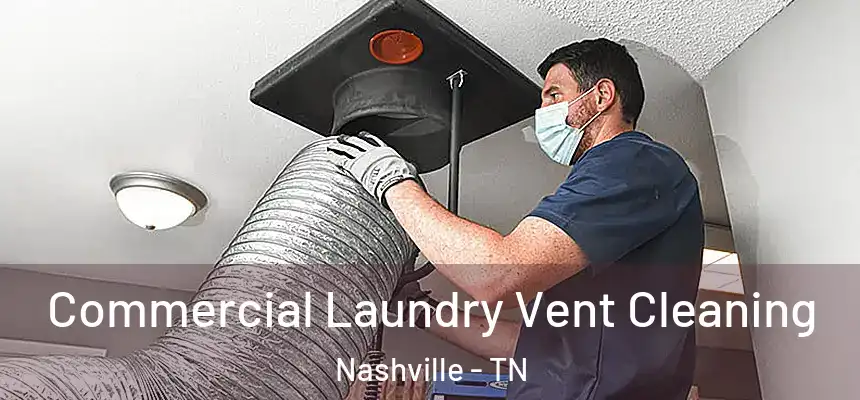 Commercial Laundry Vent Cleaning Nashville - TN