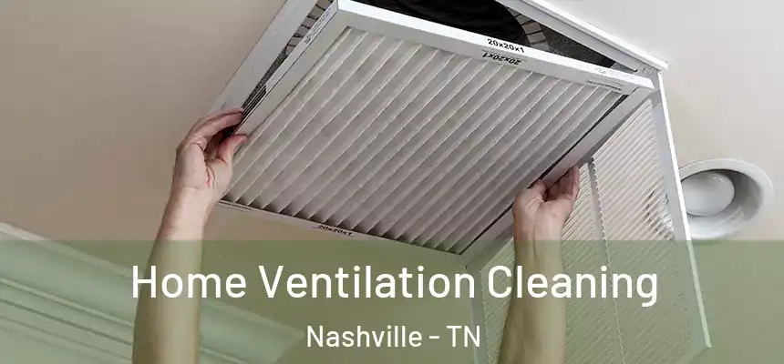 Home Ventilation Cleaning Nashville - TN