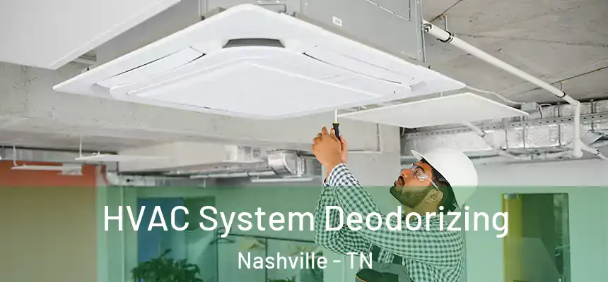 HVAC System Deodorizing Nashville - TN