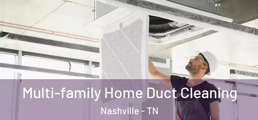 Multi-family Home Duct Cleaning Nashville - TN