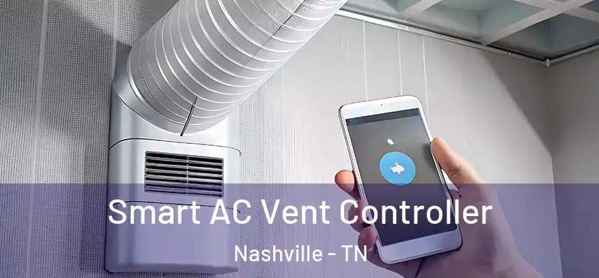 Smart AC Vent Controller Nashville - TN