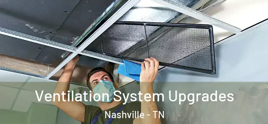 Ventilation System Upgrades Nashville - TN